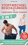 Stoffwechsel beschleunigen & abnehmen ohne Hunger: Neues 5in1 BUCH! Fett verbrennen am Bauch I 16 8 Intervallfasten I...
